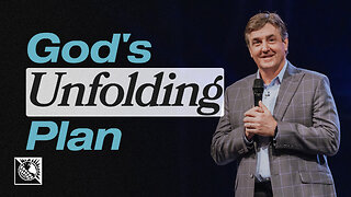 God's Unfolding Plan