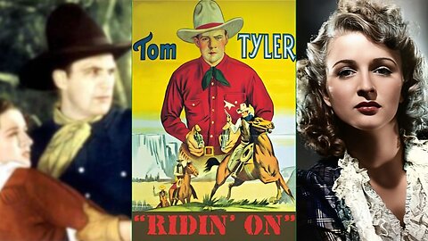 RIDIN' ON (1936) Tom Tyler, Joan Barclay & Rex Lease | Western | B&W