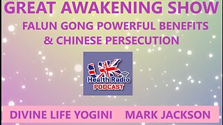 FALUN GONG POWERFUL BENEFITS & CHINESE PERSECUTION