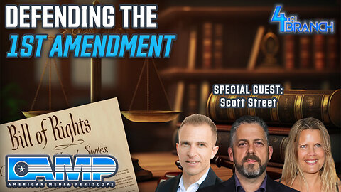 Defending the 1st Amendment with Attorney Scott Street | 4th Branch Ep. 16