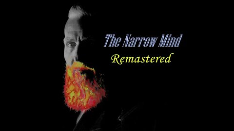 The Narrow Mind Remastered #82 Johnny Mac's Eschatology