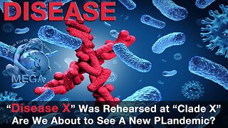 “Disease X” (no.., not Twitter) Was Rehearsed at “Clade X” Are We About to See A New PLandemic?