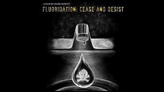 FLUORIDATION： CEASE AND DESIST (2014 Documentary)