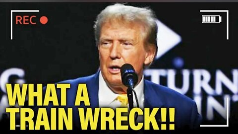 President Donald J. Trump What a Train Wreck