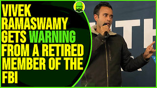 VIVEK RAMASWAMY GETS A WARNING FROM RETIRED MEMBER OF THE FBI