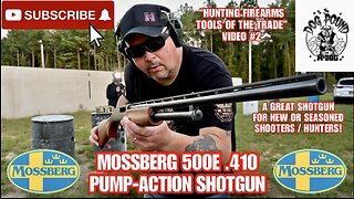 MOSSBERG 500E 410 PUMP-ACTION SHOTGUN REVIEW! FOR THE NEW OR SEASONED HUNTER!