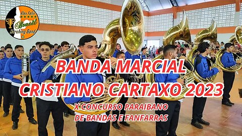 BANDA MARCIAL CRISTIANO CARTAXO 2023 - X CONCURSO PARAIBANO DE BANDAS E FANFARRAS 2023 - AMERIRA-PB.