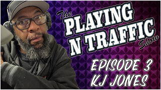 Playing N The Traffic - Episode 3