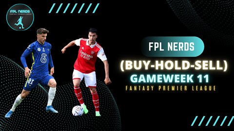 FPL GW11 - Buy-Hold-Sell - Fantasy Premier League 22/23