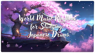 World Music Rhythms for Studying | Japanese Drums