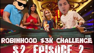 Robinhood $3K Challenge Season 2, Episode 2 // WallStreetBets