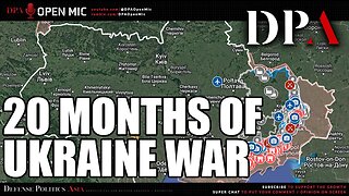 20 Months Of War - Russia-Ukraine Military Retrospective | DPA OM Voices