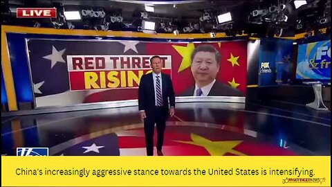China's increasingly aggressive stance towards the United States is intensifying.
