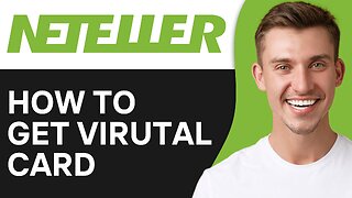 How To Get Neteller Virtual Card