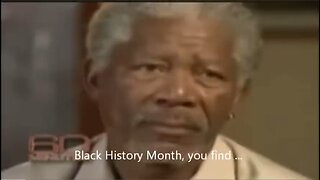 Morgan Freeman on Black History Month