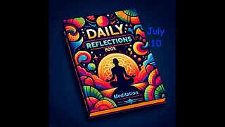 Daily Reflections Meditation Book – July 10– Alcoholics Anonymous - Read Along – Sober Recovery