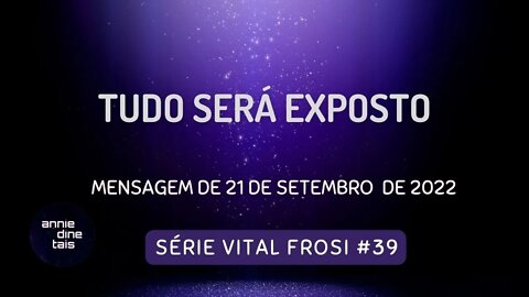 #39-2022 l Tudo será exposto l 21 set 2022