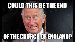 The Church of England is in Serious Trouble! Could this be the end of the Church of England?