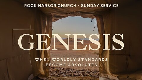 Sunday Sermon 3/10/24 - When Worldly Standards Become Absolutes Genesis 30:14-24; 35:16-18