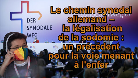 PCB : Le chemin synodal allemand – la légalisation de la sodomie : un précédent pour la voie menant à l'enfer