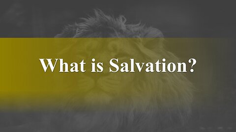 What is salvation? - God Honest Truth Live Stream 01/20/2023