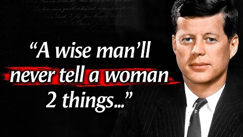 John F Kennedy's Quotes which are better Known in Youth to Not to Regret in Old Age