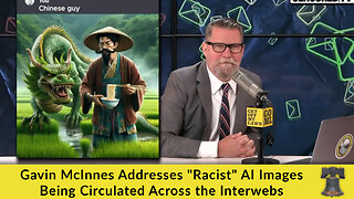 Gavin McInnes Addresses "Racist" AI Images Being Circulated Across the Interwebs