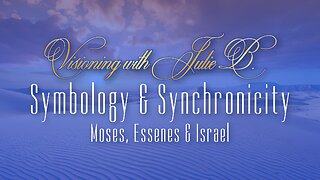 Podcast 10.26.23: 1. Symbology & Synchronicity-Moses, Essenes and Israel