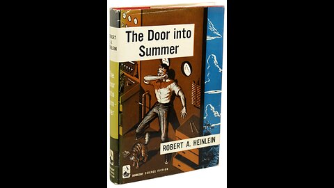 The Door Into Summer. Copyright © 1956 by Robert A. Heinlein A Puke (TM) Audiobook