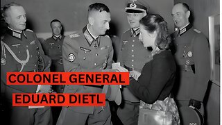 Eduard Dietl: The Hero of Narvik and Hitler's Favorite General