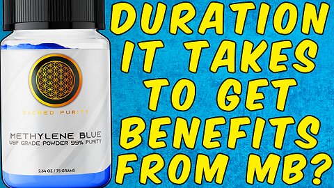 How Long Does It Take To Get Benefits From Methylene Blue?