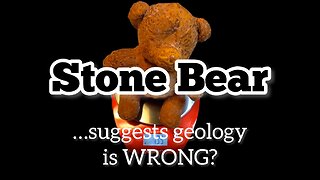 Does This Little Bear Suggest Geology Needs a REWRITE !?