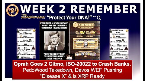 WEEK 2 Remember: Oprah in Gitmo? ISO20022 Crashing Banks? DS Pedos Gone, Davos WEF “Disease X” & XRP
