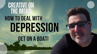 How to Deal with Depression? You get on a boat!