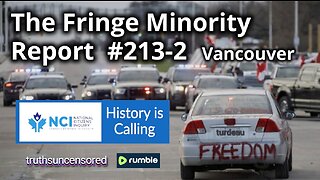 The Fringe Minority Report #213-2 National Citizens Inquiry Vancouver