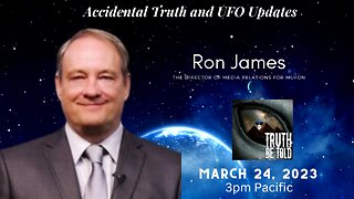 Accidental Truth and UFO Updates with MUFON's Ron James