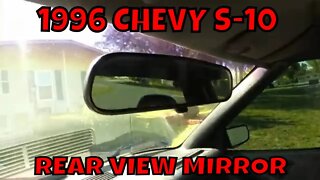 1996 CHEVY 350 V8 S-10 REAR VIEW MIRROR REPLACEMENT