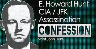 E. Howard Hunt's deathbed confession about the JFK assassination- St John Hunt & Jim Marrs