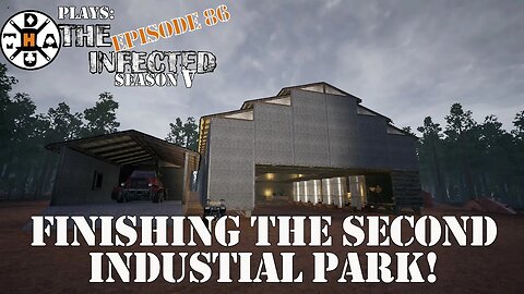 Finishing The Second Industrial Park! The Infected Gameplay S5EP86