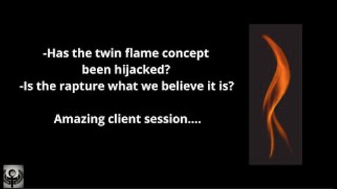 Has the twin flame concept been hijacked? Is the rapture what we believe it is? Session with Tracey