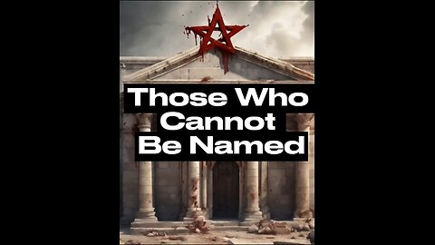 Those Who Cannot Be Named