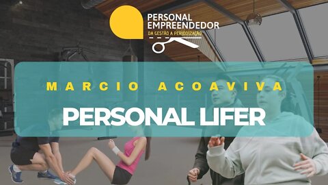 Marcio Acoaviva Personal Lifer | Cortes do Personal Empreendedor