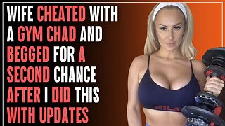 Wife CHEATED With A Gym Chad And BEGGED For A Second Chance After I Did THIS | R/Relationships