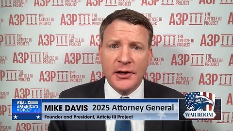 2025 AG Mike Davis Reveals Action Plan To End Lawfare, Executions of Corrupt Judges and DAs