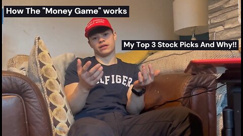 My Top 3 Stock Picks And The Fundamentals Of The "Money Game" (First Video)