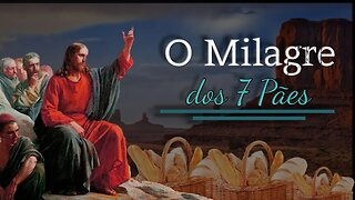 O Milagre dos Sete Pães • Sermão Dominical proferido pelo Rev. Dom André OSB.