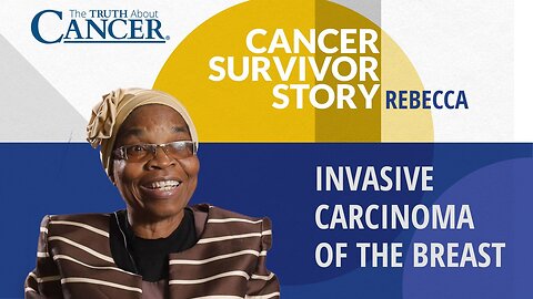 Cancer Survivor Story: Rebecca | Invasive Carcinoma of The Breast