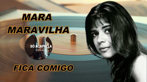 Fica Comigo - Mara Maravilha ACapella