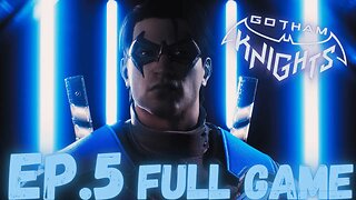 GOTHAM KNIGHT Gameplay Walkthrough EP.5- Nightwing FULL GAME