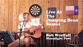 Live At The Jumping Bean Samui - Bob Westfall Moonlight Poet